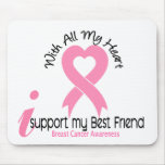Breast Cancer I Support My Best Friend Mouse Mats