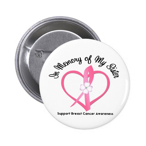 Breast Cancer In Memory of My Sister Button