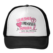 Breast Cancer PEACE, LOVE, A CURE 1 (Mother) Trucker Hats