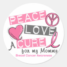 Breast Cancer PEACE, LOVE, A CURE 1 (Mummy) Stickers