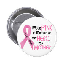 Breast Cancer PINK IN MEMORY OF MY MOTHER 1