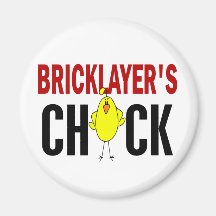 BRICKLAYER’S CHICK FRIDGE MAGNET