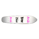 Bride/Bridezilla Skateboard