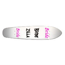 Bride/Bridezilla Skateboard
