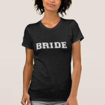 BRIDE Custom Wedding T-shirts (white text) t-shirts