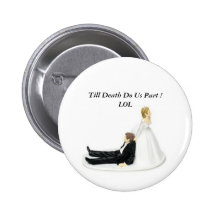 Bride Pin, Till Death Do Us Part ! LOL