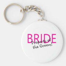 Bride Property Of The Groom Key Chain