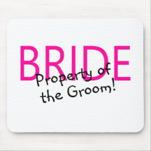 Bride Property Of The Groom Mouse Pads