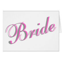 Bride (Script) Greeting Card