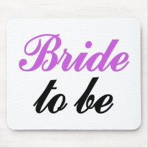 Bride to be mousepads