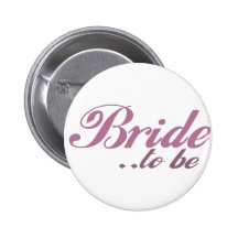 Bride to be pinback buttons