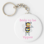 Bride to be Yippee Keychain