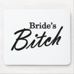 Brides Bitch Mouse Pad