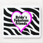 Brides Fabulous Friends Zebra Stripes Mousepads