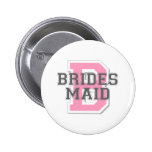 Brides Maid Cheer Pinback Button