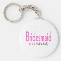 Bridesmaid (AKA) Keychains