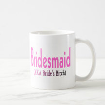 Bridesmaid (AKA) Mugs