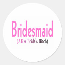 Bridesmaid (AKA) Stickers