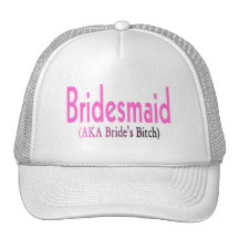 Bridesmaid (AKA) Trucker Hats