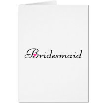 Bridesmaid Greeting Card