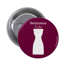 Bridesmaid In Wedding Dress Pin buttons