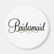 Bridesmaid Magnet