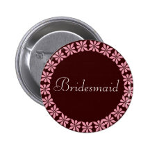 Bridesmaid Pink Flowers I.D. Button
