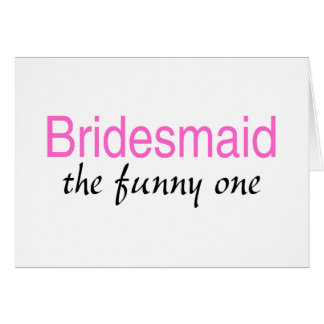 Funny Bridesmaid Cards, Invitations, Photocards &amp; More