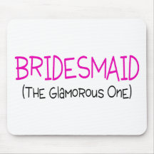 Bridesmaid The Glamourous One Mouse Mat