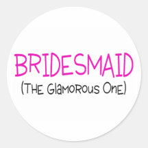 Bridesmaid The Glamourous One Stickers