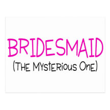 Bridesmaid The Mysterious One Postcards