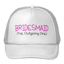 Bridesmaid The Outgoing One Hats