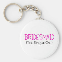 Bridesmaid The Special One Keychains