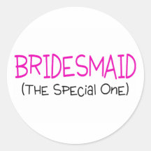 Bridesmaid The Special One Sticker