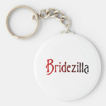 Bridezilla Key Chains