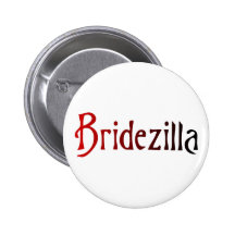 Bridezilla Pinback Button