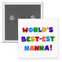 Bright Colours Best-est Nanna Tshirts Pinback Button