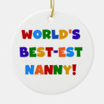 Bright Colours World's Best-est Nanny Gifts Christmas Ornament