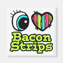 Bright Eye Heart I Love Bacon Strips Fridge Magnets