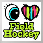 Bright Eye Heart I Love Field Hockey Posters