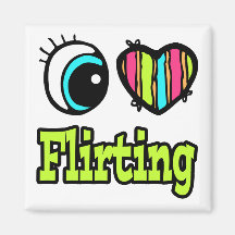 Bright Eye Heart I Love Flirting Fridge Magnet