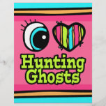 Bright Eye Heart I Love Hunting Ghosts Full Color Flyer