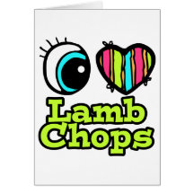 Bright Eye Heart I Love Lamb Chops Greeting Card