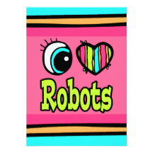 Bright Eye Heart I Love Robots Custom Announcements