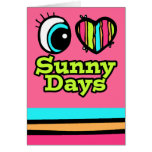 Bright Eye Heart I Love Sunny Days Cards