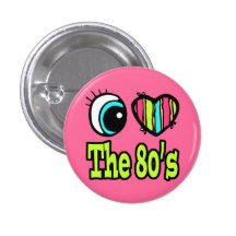 Bright Eye Heart I Love the 80s Button