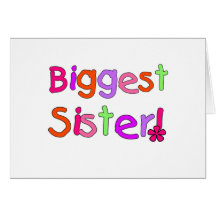 Bright Text Biggest Sister Card