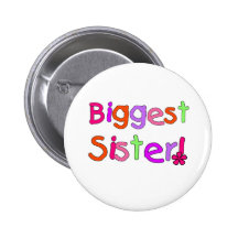 Bright Text Biggest Sister Pins