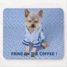 Bring on the coffee ! mousepads