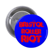 BRISTOL ROLLER RIOT BUTTON